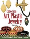 Collecting Art Plastic Jewelry: Identification and Price Guide